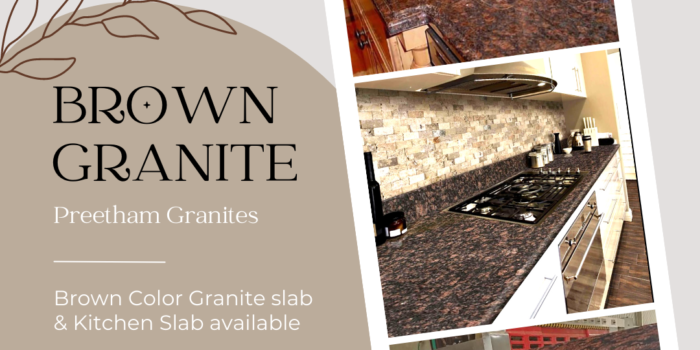 Brown Color granites slab available @ Preetham Granites, Madurai